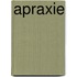 Apraxie