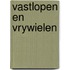 Vastlopen en vrywielen