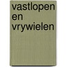 Vastlopen en vrywielen by Bergwerff