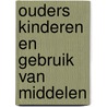 Ouders kinderen en gebruik van middelen by Piet Bakker
