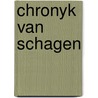 Chronyk van Schagen by R.J.M. van de Pol