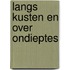 Langs kusten en over ondieptes