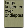 Langs kusten en over ondieptes by Schaap