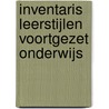 Inventaris leerstijlen voortgezet onderwijs door Onbekend