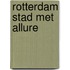 Rotterdam Stad met Allure