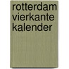 ROTTERDAM vierkante kalender door P. Martens