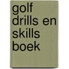 Golf Drills en Skills Boek door J. Burghouts