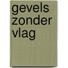 Gevels zonder vlag by Jacqueline Hoefnagels