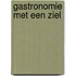 Gastronomie met een ziel
