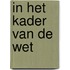 In het kader van de wet