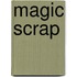 Magic Scrap