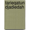 Tarieqatun Djadiedah door Onbekend