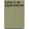 Kykje in de kippenfabriek door Anema