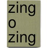 Zing O Zing by H.C. Grootveld