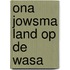 Ona Jowsma land op de Wasa