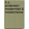 H.C. Andersen: Modernitet & Modernisme by Unknown