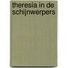 Theresia in de schijnwerpers door M.J. Van der Heijden