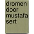Dromen door Mustafa Sert