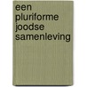 Een pluriforme joodse samenleving by Unknown