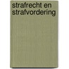 Strafrecht en strafvordering door Henk Boom