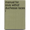 Manual for sluis withof duchesse laces i door Reys