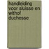Handleiding voor sluisse en withof duchesse