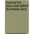 Manual for Sluis and withof Duchesse Lace