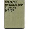 Handboek niveautechniek in theorie praktyk by Kamp