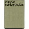 200 Jaar hofleveranciers door M.R. van der Krogt