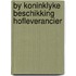 By koninklyke beschikking hofleverancier