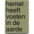 Hemel heeft voeten in de aarde