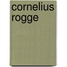 Cornelius Rogge by R. Oxenaar
