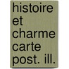 Histoire et charme carte post. ill. by Philippen