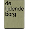 De lijdende Borg by F. Mallan