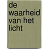 De Waarheid van het licht door V. Maria