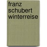 Franz Schubert Winterreise door H. Ramaer