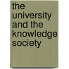 The University and the knowledge society by Unknown