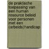 De praktische toepassing van een Human Resource beleid voor personen met een (arbeids)handicap