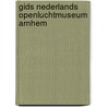 Gids nederlands openluchtmuseum arnhem door J.M. Bos