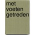 Met voeten getreden