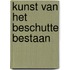 Kunst van het beschutte bestaan