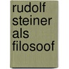 Rudolf steiner als filosoof by Steven Marx
