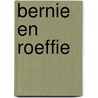 Bernie en Roeffie door Rien Mouw