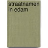 Straatnamen in Edam door J. Molenaar