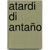 Atardi di Antaño by Q. Nicolaas