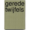 Gerede twijfels by N. Quito