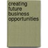 Creating future business opportunities