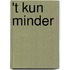 't Kun minder