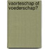 Vaorteschap of voederschap?