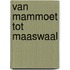 Van Mammoet tot Maaswaal